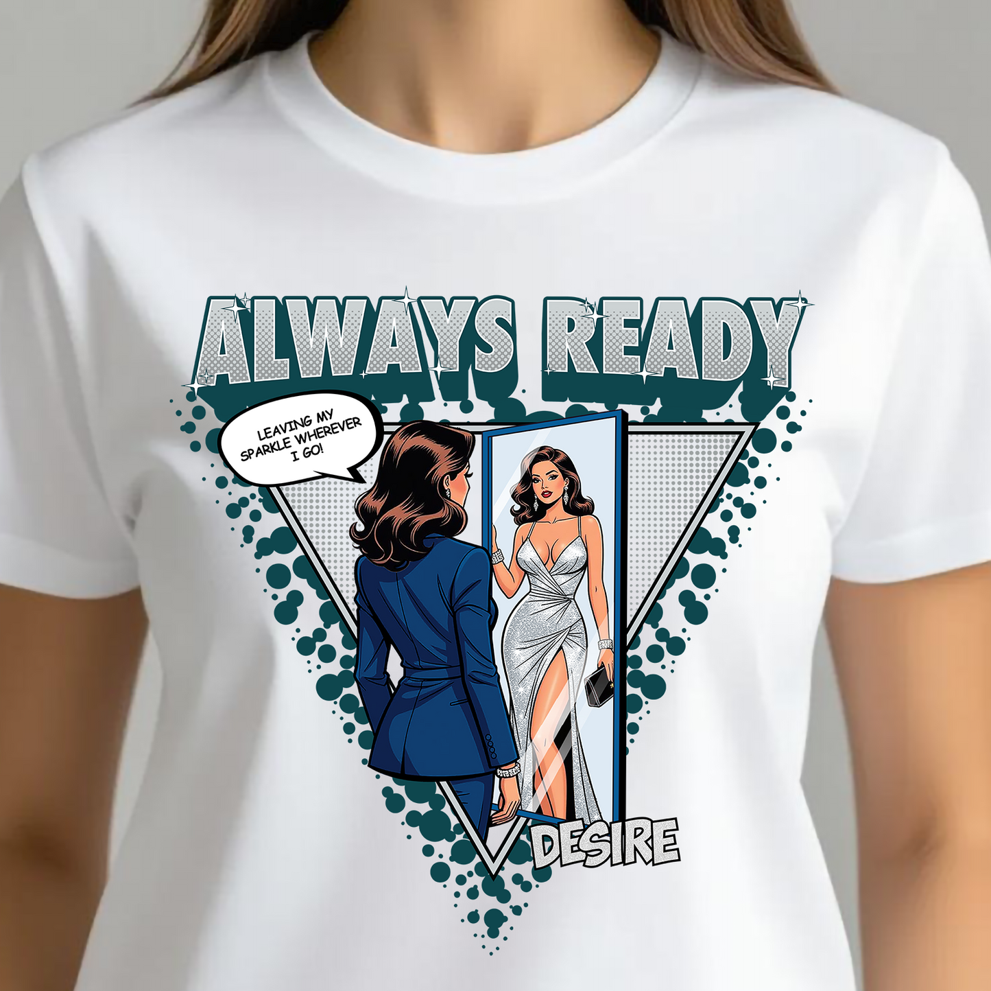 ALWAYS READY DESIRE T-SHIRT