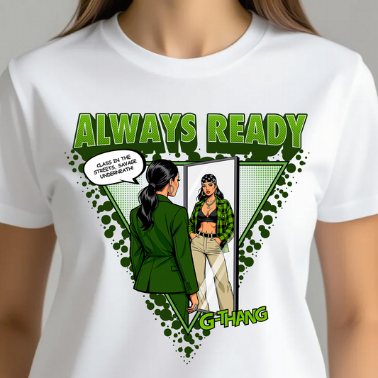 ALWAYS READY G-THANG T-SHIRT